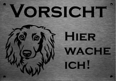 Edelstahl Warnschild Langhaar Dackel VORSICHT Hier wache ich!